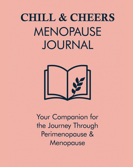 Chill & Cheers Menopause Journal – 30-Day Guided Workbook for Hot Flushes, Mood Balance, Sleep & Self-Care